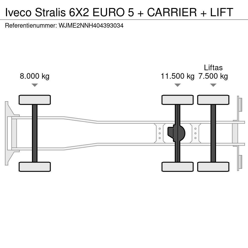 Iveco Stralis 6X2 EURO 5 + CARRIER + LIFT Kravas automašīnas - refrižeratori