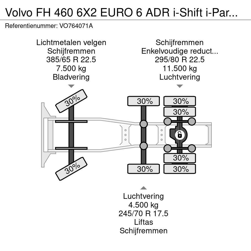 Volvo FH 460 6X2 EURO 6 ADR i-Shift i-ParkCool Vilcēji