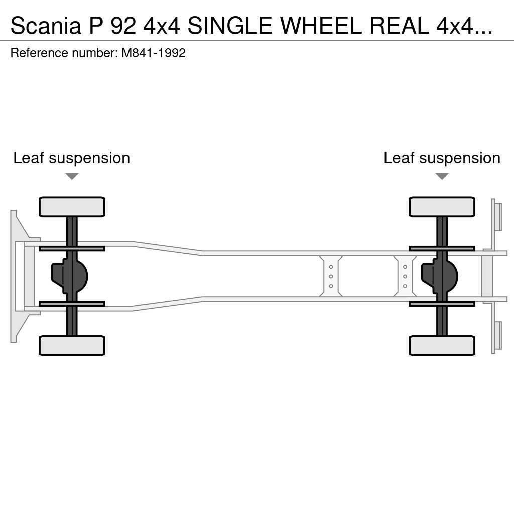 Scania P 92 4x4 SINGLE WHEEL REAL 4x4 WITH ONLY 26612 KM Treileri ar āķi