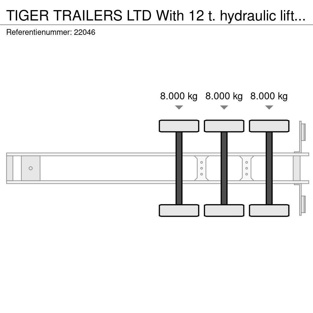 Tiger TRAILERS LTD With 12 t. hydraulic lifting deck for Tents puspiekabes
