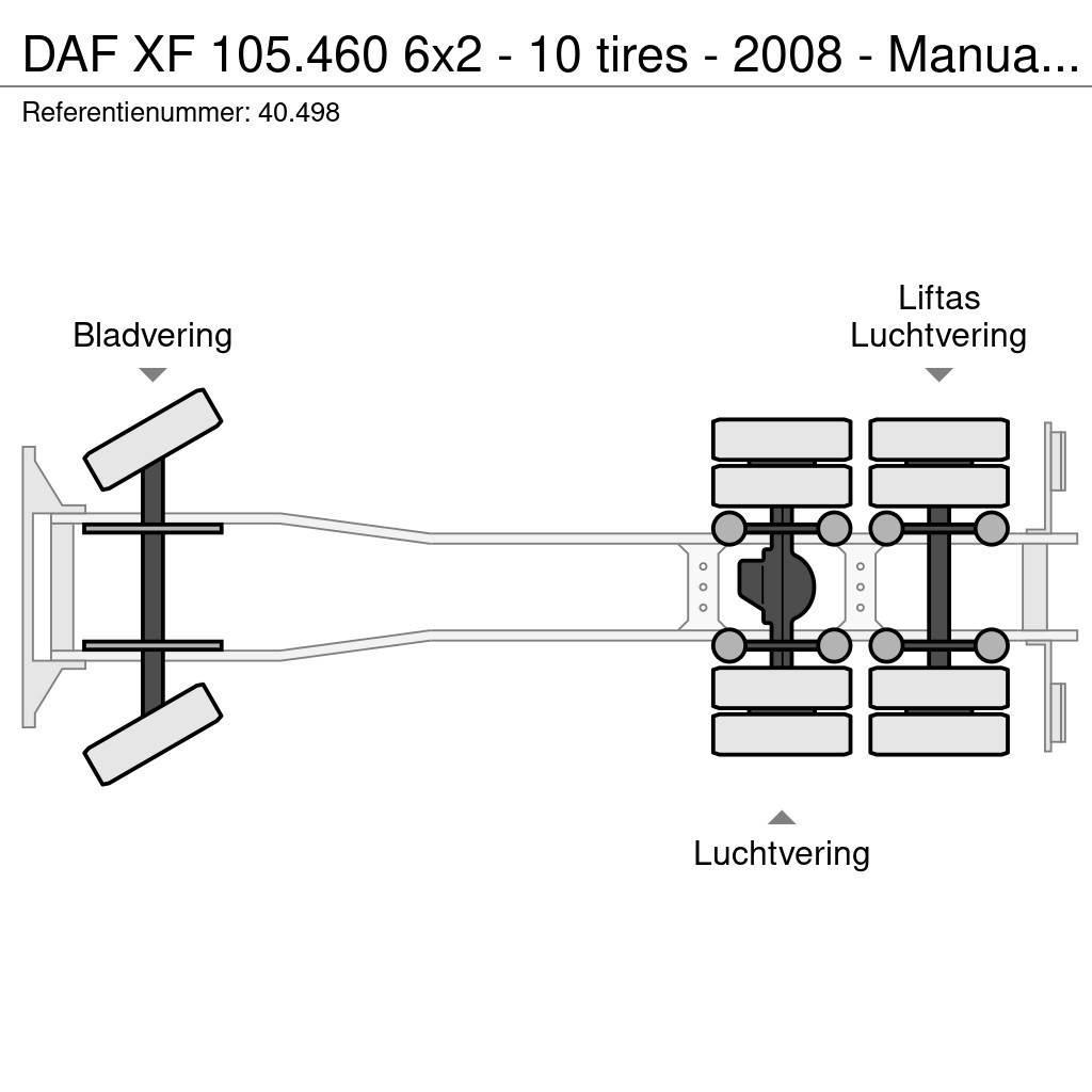 DAF XF 105.460 6x2 - 10 tires - 2008 - Manual ZF - Ret Šasija ar kabīni